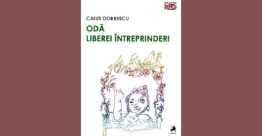 Coperta volumului „Odă liberei întreprinderi” de Caius Dobrescu