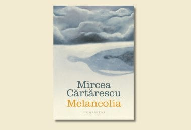 Coperta volumului „Melancolia” de Mircea Cărtărescu