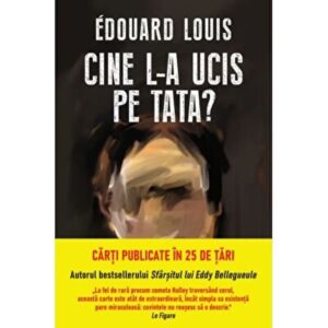 cine-l-a-ucis-pe-tata-edouard-louis-literomania
