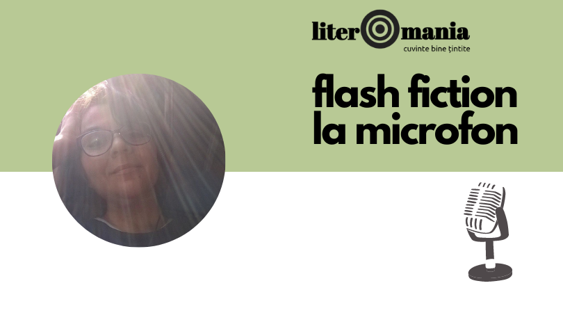 Reach content for Google search „veronica stanica”, „flash fiction”, „flash fiction la microfon”