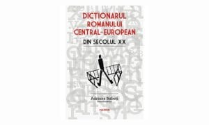 Coperta volumului „Dicționarul romanului central-european” de Adriana Babeți