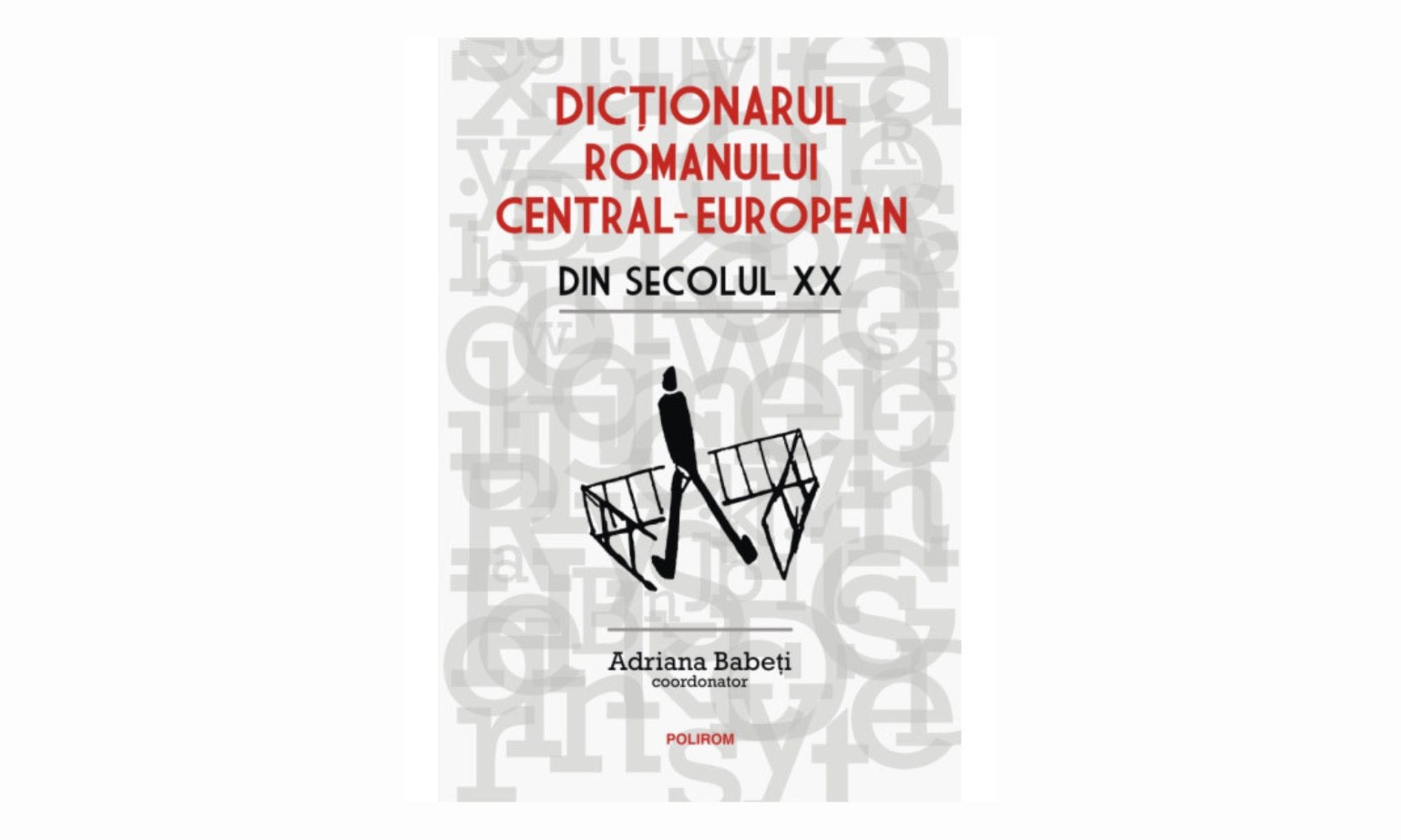 Coperta volumului „Dicționarul romanului central-european” de Adriana Babeți