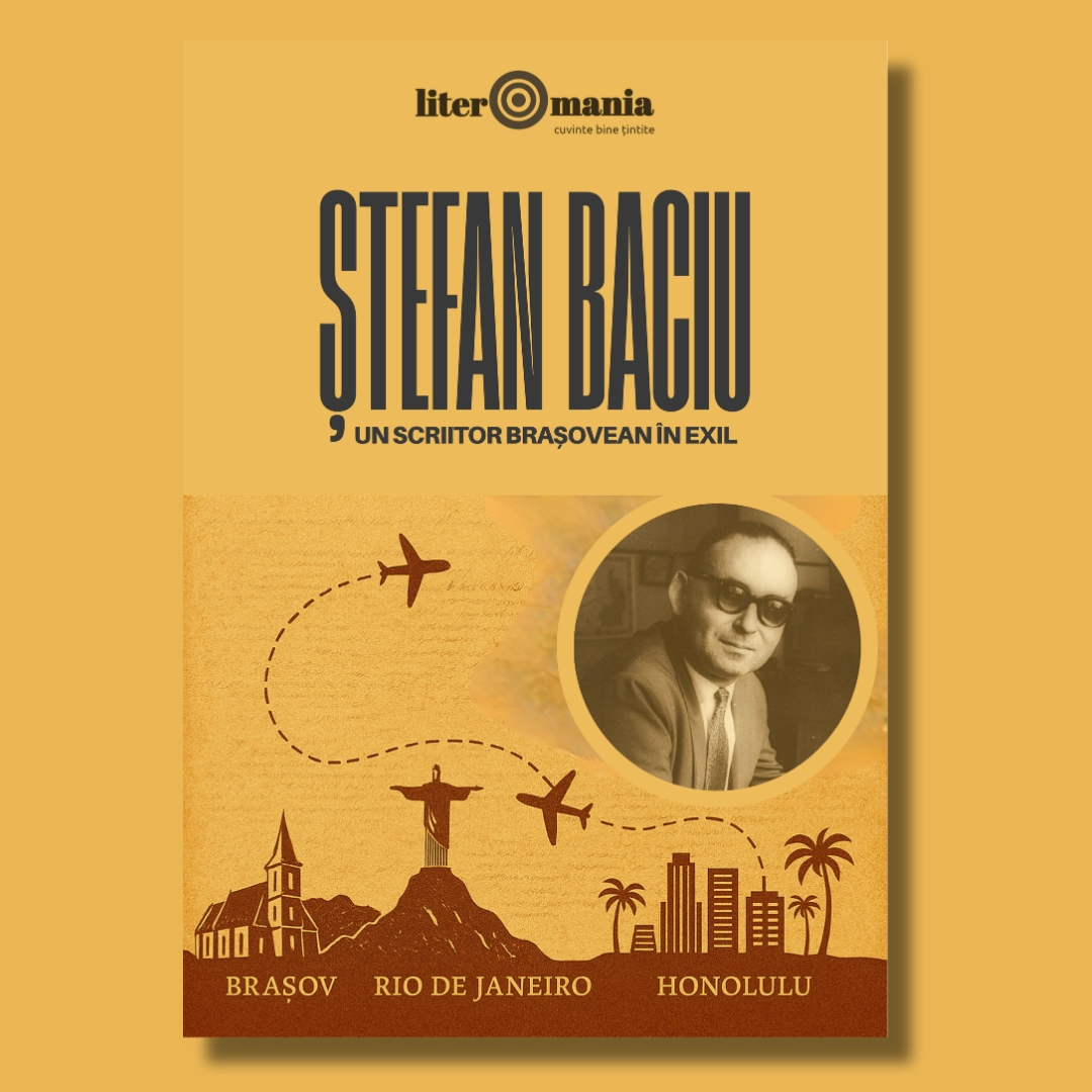 Ștefan Baciu – un scriitor brașovean în exil