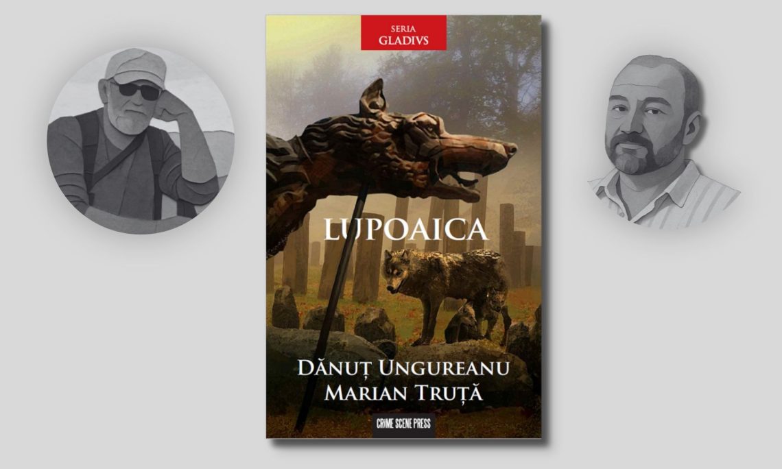 „Lupoaica” de Dănuț Ungureanu și Marian Truță