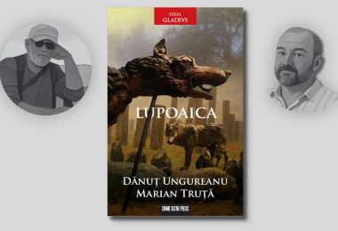 „Lupoaica” de Dănuț Ungureanu și Marian Truță