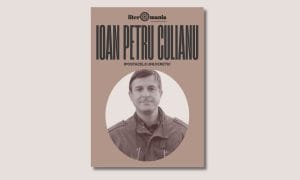Dosar Literomania „Ioan Petru Culianu. Ipostazele unui eretic”
