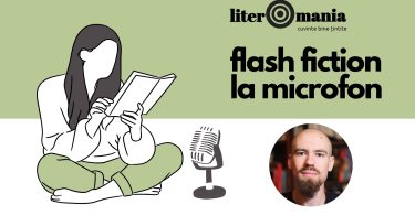 Literomania, Flash fiction la microfon. Fragment din romanul „Îngeri și marțieni” de Mihnea Arion