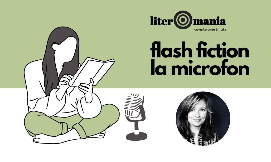Proza „O lumea întreagă” de Monica Tonea, la rubrica „Flash fiction la microfon” Literomania