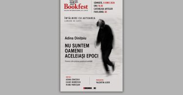 Afiș lansare volum „Nu suntem oamenii aceleiași epoci” de Adina Dinițoiu