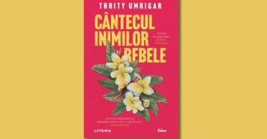 Rodica Grigore despre „Cântecul inimilor rebele” de Thrity Umrigar