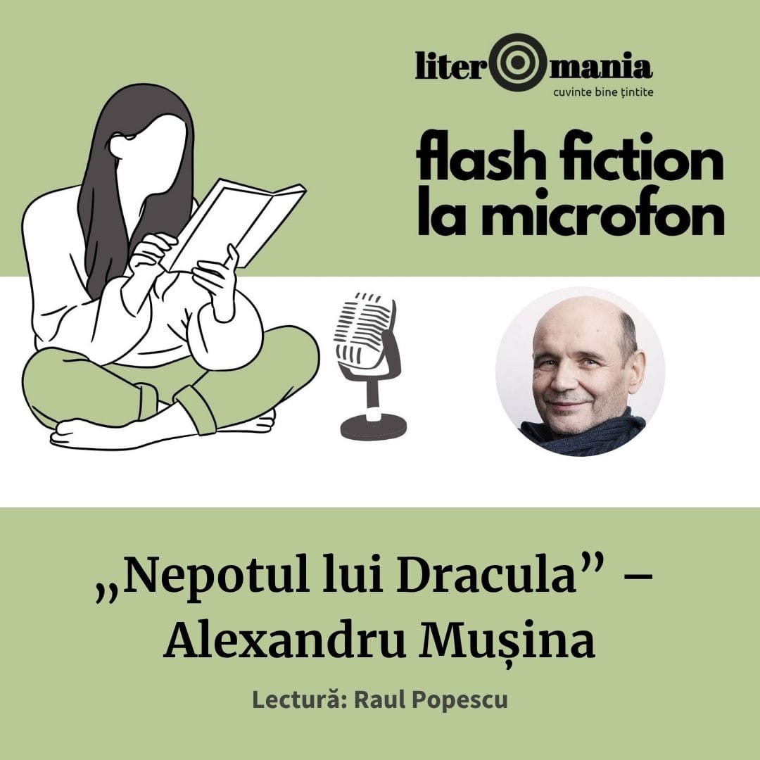 Flash fiction la microfon: „Nepotul lui Dracula” de Alexandru Mușina
