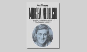 Dosar Mircea Nedelciu coordonat de Adina Dinițoiu