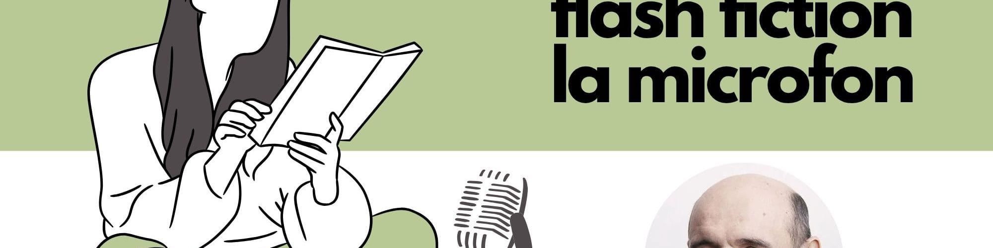 Flash fiction la microfon: Alexandru Mușina