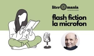 Flash fiction la microfon: Alexandru Mușina