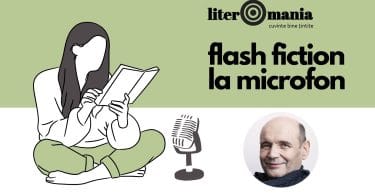 Flash fiction la microfon: Alexandru Mușina