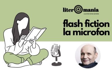 Flash fiction la microfon: Alexandru Mușina